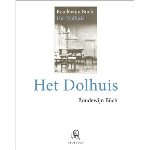 Het Dolhuis - Boudewijn Büch