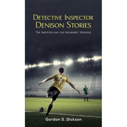 Detective Inspector Denison Stories - Dickson, Gordon S.