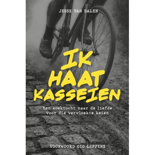 Ik Haat Kasseien - Jesse van Dalen