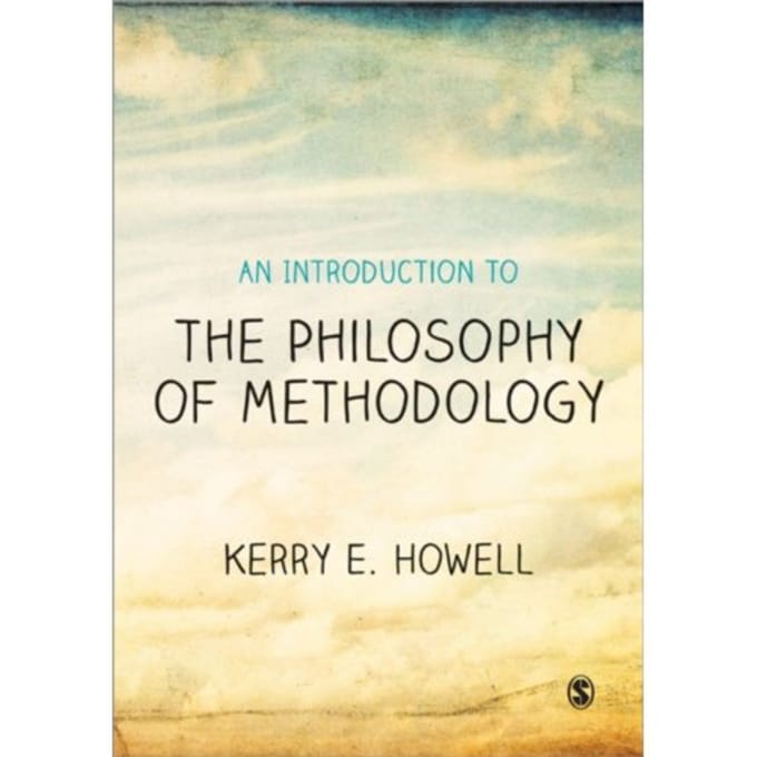 An Introduction To The Philosophy Of Methodology - Howell, Kerry E