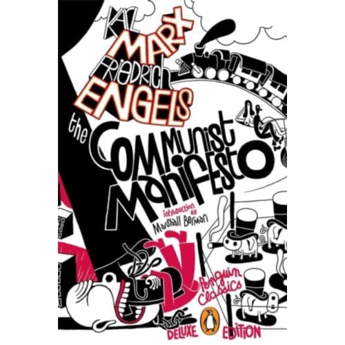 The Communist Manifesto (Penguin Classics Deluxe Edition) - Penguin Classics Deluxe Edition - Karl Marx