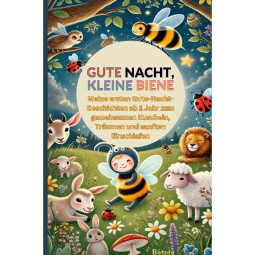 Gute Nacht, Kleine Biene - Bina Entdecker