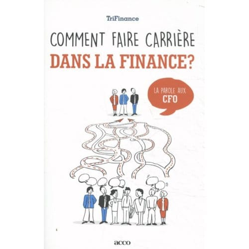 Comment Faire Carrière Dans La Finance - Trifinance