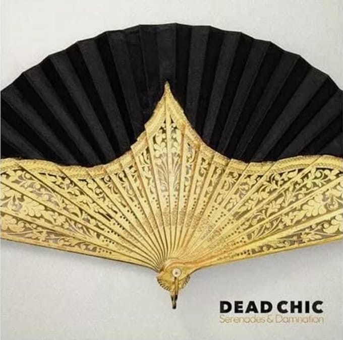 Dead Chic - Serenades & Damnation (LP)