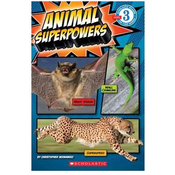 Scholastic Reader Level 3: Animal Superpowers - Christopher Hernandez