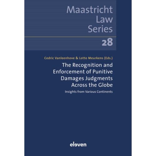 The Recognition And Enforcement Of Punitive Damages Judgments Across The Globe - Maastricht