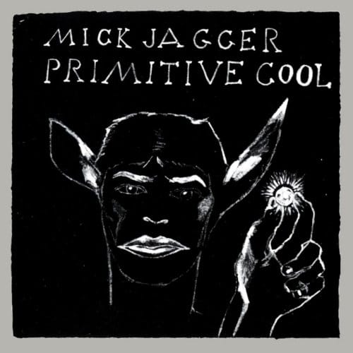 Primitive Cool - Mick Jagger