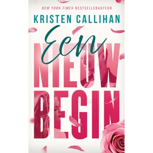 Een Nieuw Begin - Kristen Callihan