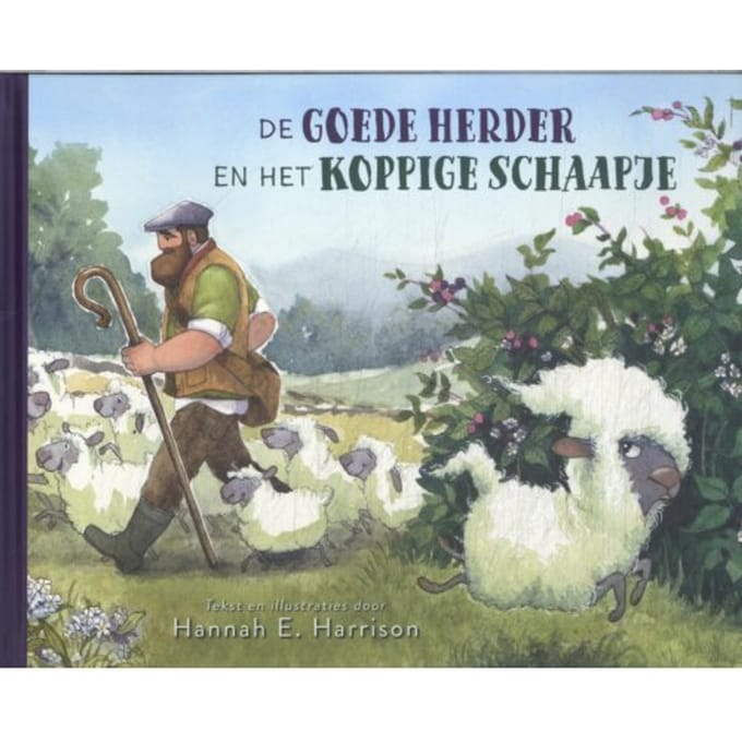 De Goede Herder En Het Koppige Schaapje - Hannah E. Harrison