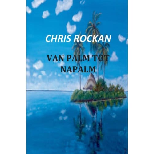 Van Palm Tot Napalm - Chris Rockan