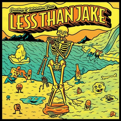 Greetings & Salutations - Less Than Jake