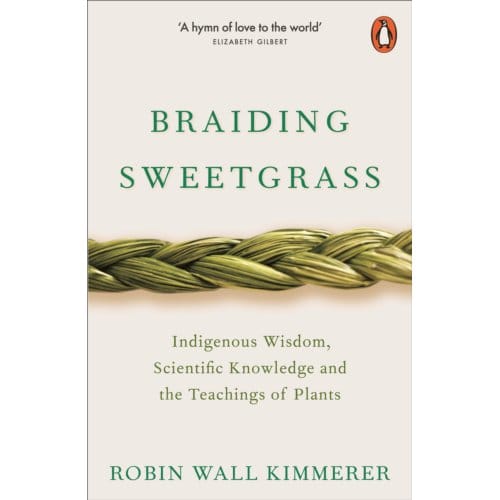 Braiding Sweetgrass - Robin Wall Kimmerer