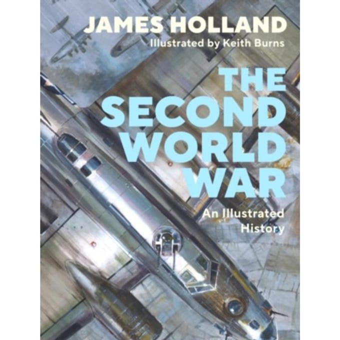 The Second World War - James Holland