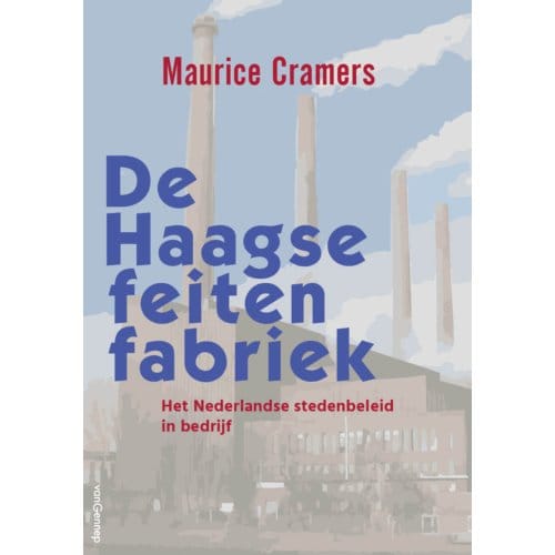 De Haagse Feitenfabriek - Maurice Cramers