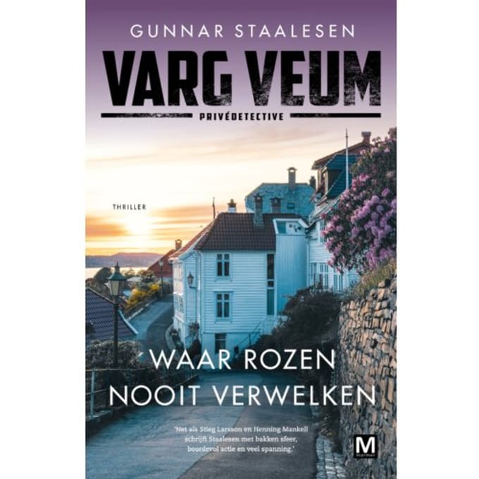 Waar Rozen Nooit Verwelken - Varg Veum - Gunnar Staalesen