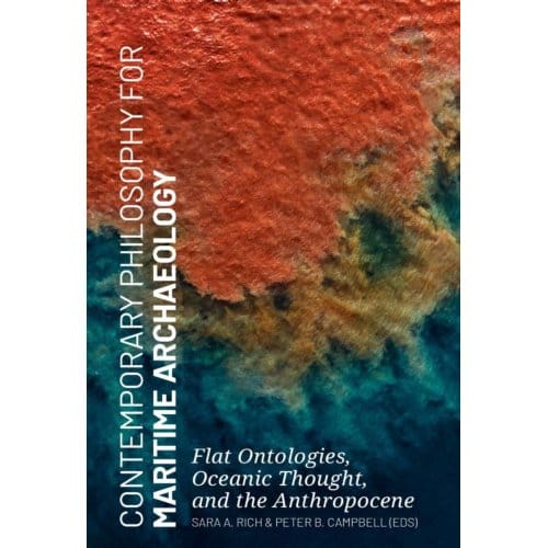 Contemporary Philosophy For Maritime Archaeology