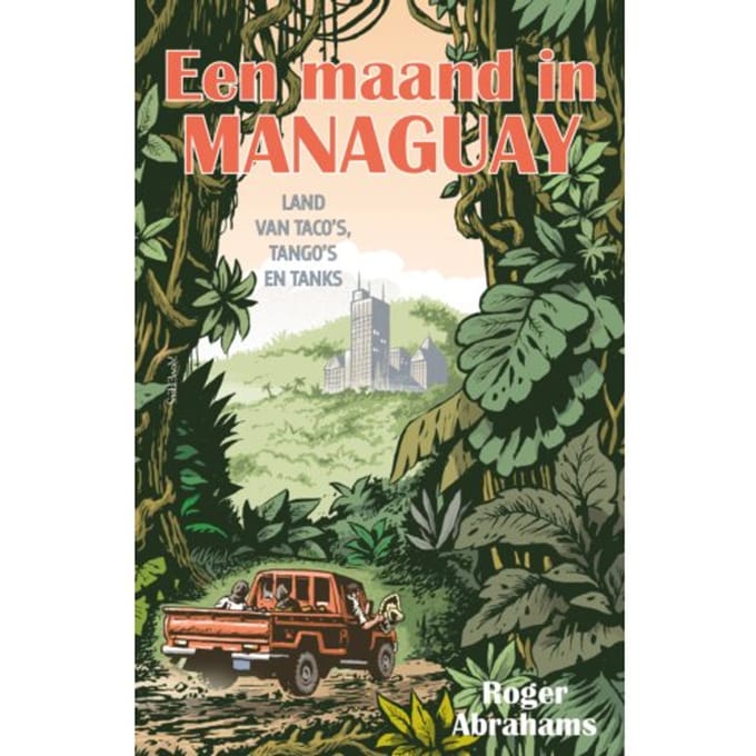 Een Maand In Managuay - Roger Abrahams