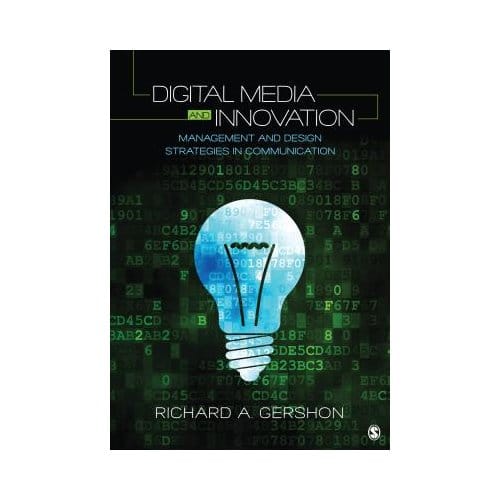 Digital Media And Innovation: Management And Design Strategies In Communication - Gershon