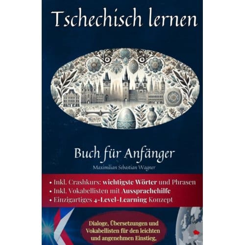 Tschechisch Lernen: Buch Für Anfänger - Maximilian Sebastian Wagner