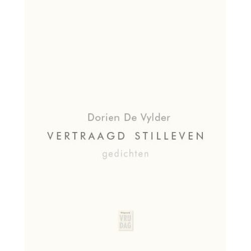 Vertraagd Stilleven - Dorien De Vylder