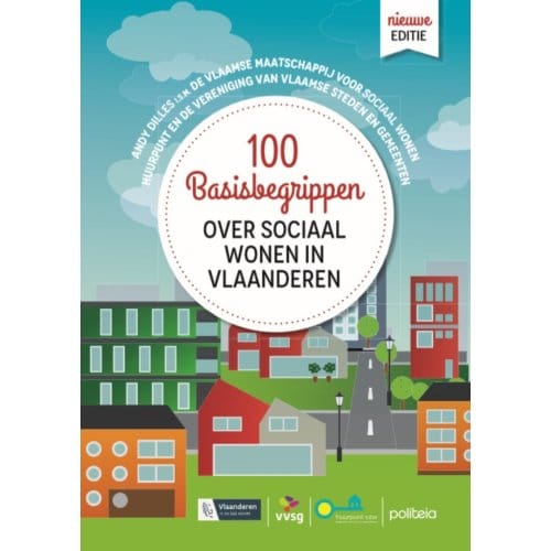 100 Basisbegrippen Over Sociaal Wonen In Vlaanderen - Andy Dilles