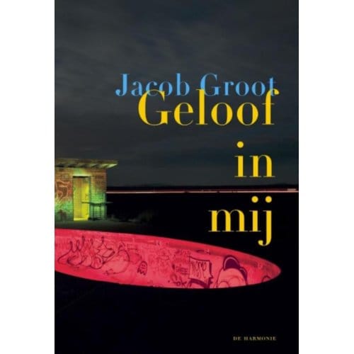 Geloof In Mij - Jacob Groot