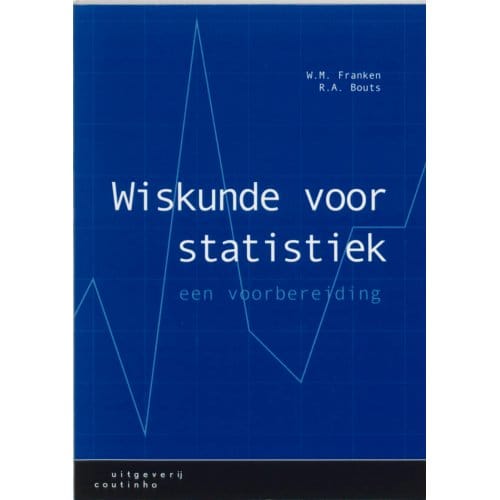 Wiskunde Voor Statistiek - W.M. Franken