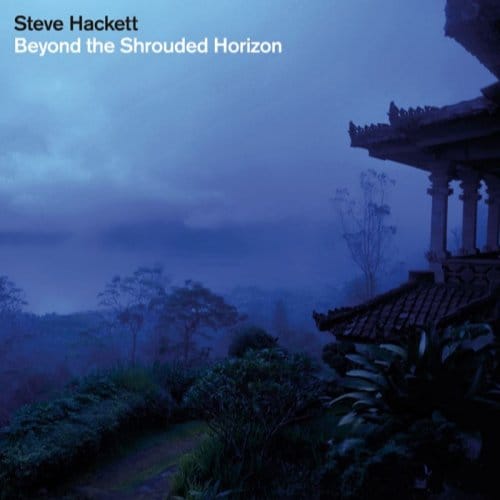 Beyond The Shrouded Horizon - Steve Hackett