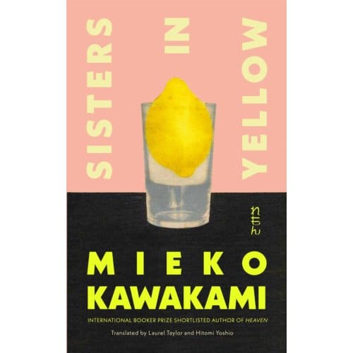 Sisters In Yellow - Mieko Kawakami