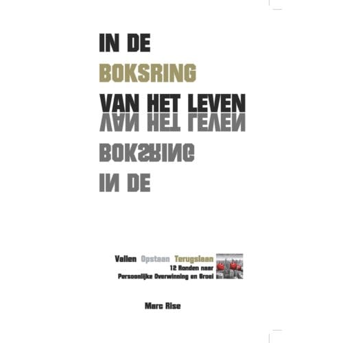 In De Boksring Van Het Leven - Marc Rise