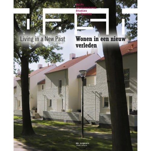Dash: Wonen In Een Nieuw Verleden / Living In A New Past - Dash - D. van Gameren