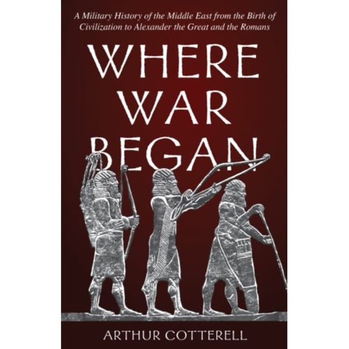 Where War Began - Arthur Cotterell