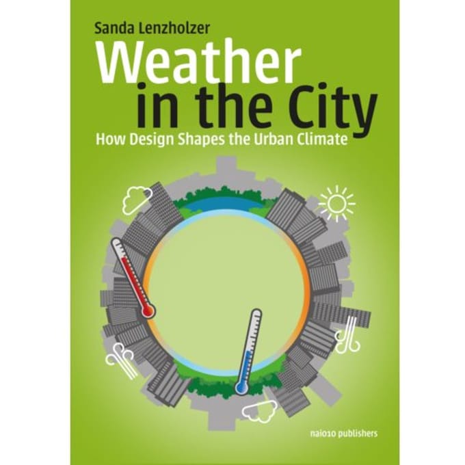 Weather In The City - Sanda Lenzholzer