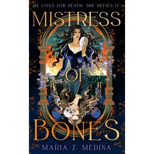 Mistress Of Bones - Maria Z. Medina