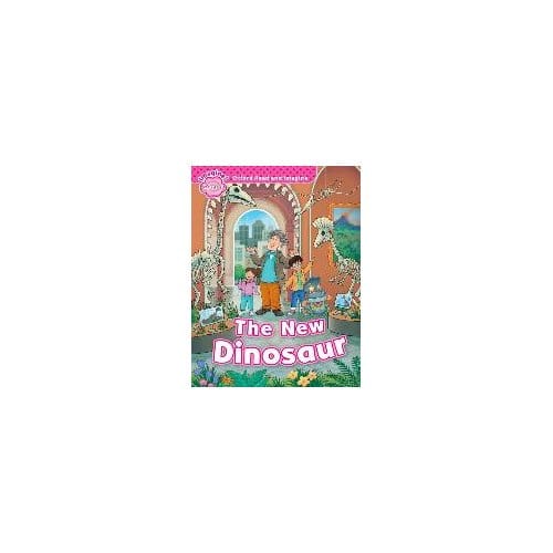 Oxford Read And Imagine: Starter: The New Dinosaur - Paul Shipton