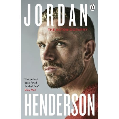 Jordan Henderson: The Autobiography - Jordan Henderson