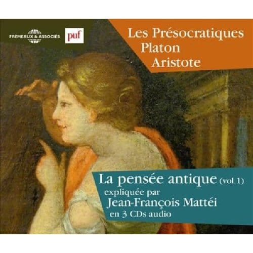 Les Presocratiques - Platon - Aristote Expliques P - La Pensee Antique Vol. 1