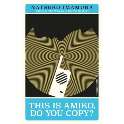 This Is Amiko, Do You Copy? - Japanese Novellas - Natsuko Imamura