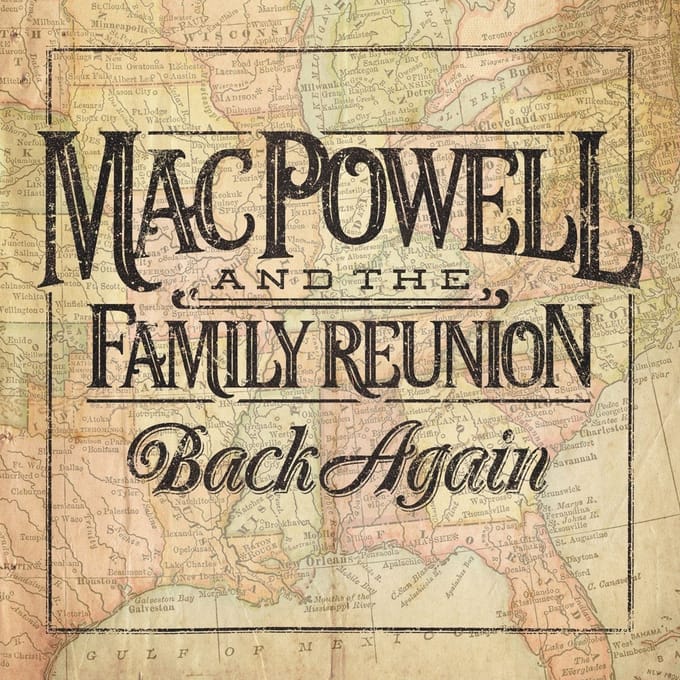 Mac Powell And The Family Reunion - Back Again (CD)