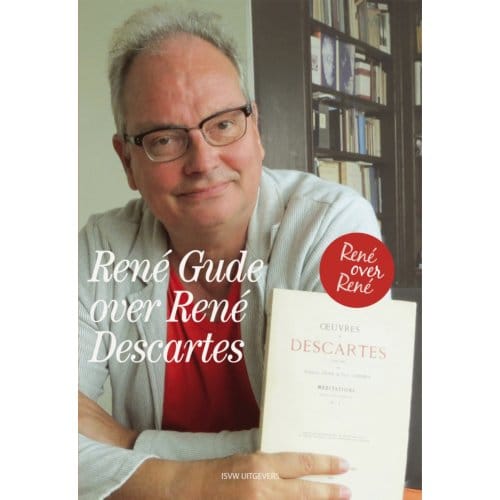 René Gude Over René Descartes - René Gude