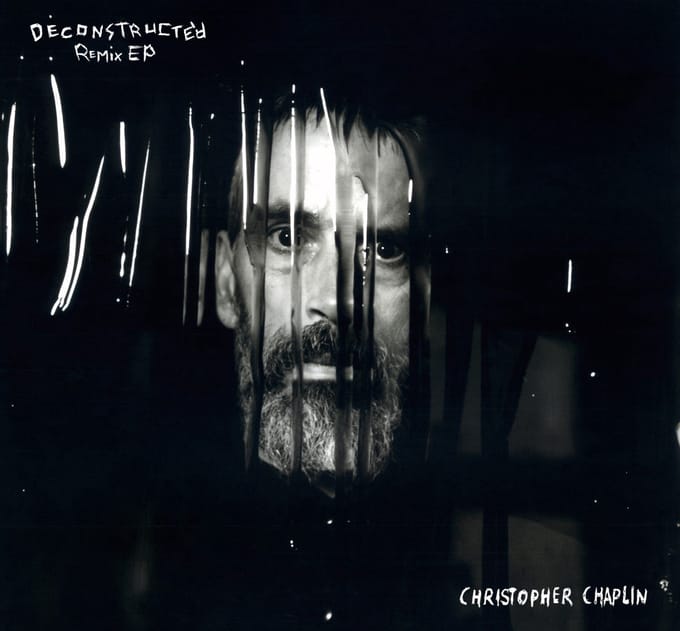 Christopher Chaplin - Deconstructed (Remix EP) (12" Single)