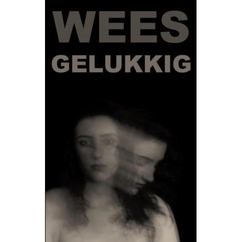 Wees Gelukkig - Anneke Brouwers