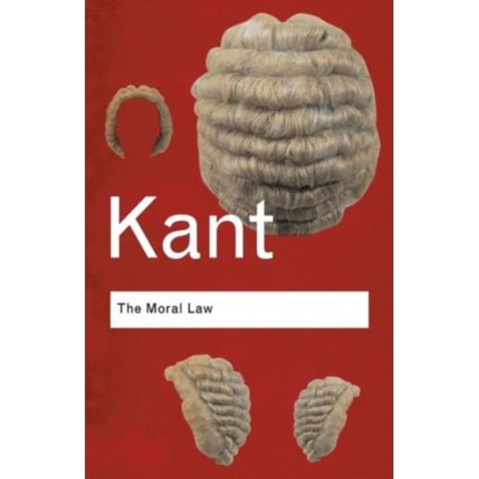 The Moral Law - Routledge Classics - Kant, Immanuel