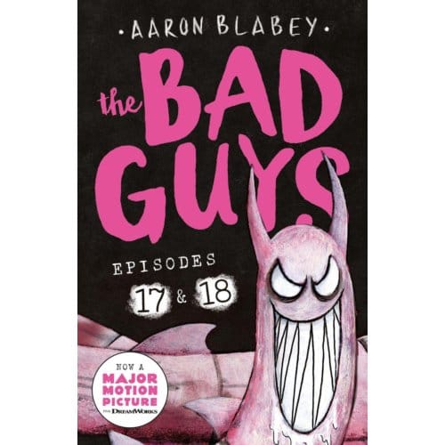 The Bad Guys: Episode 17 & 18 - The Bad Guys - Aaron Blabey