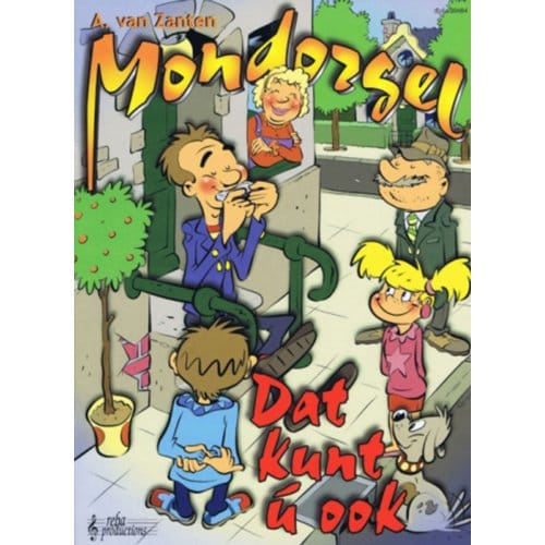 Mondorgel, Dat Kunt U Ook! - A. van Zanten