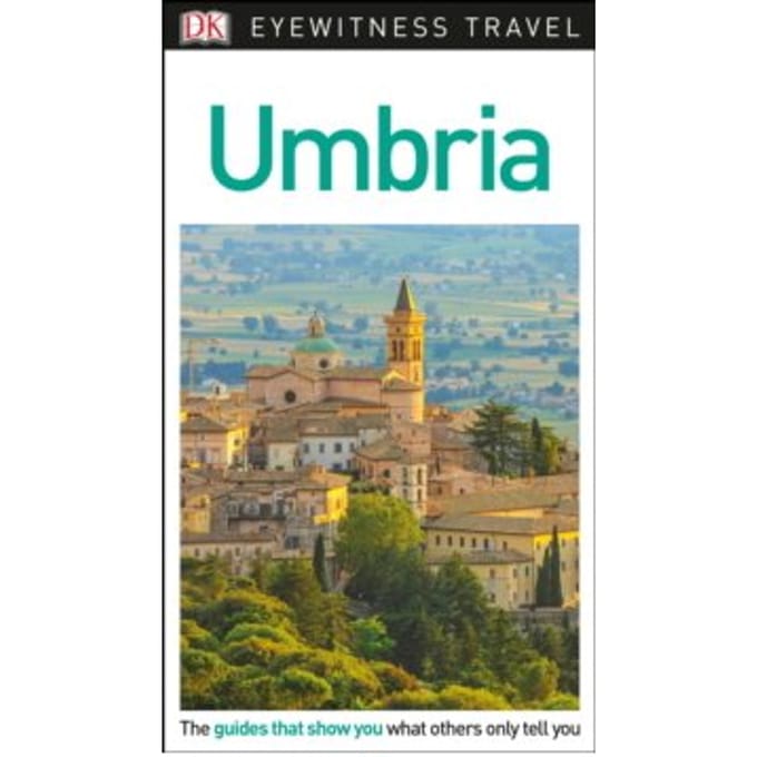 Dk eyewitness travel guide umbria - Dk Eyewitness