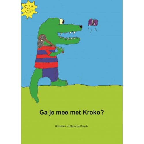 Ga Je Mee Met Kroko? - Christiaan Drenth