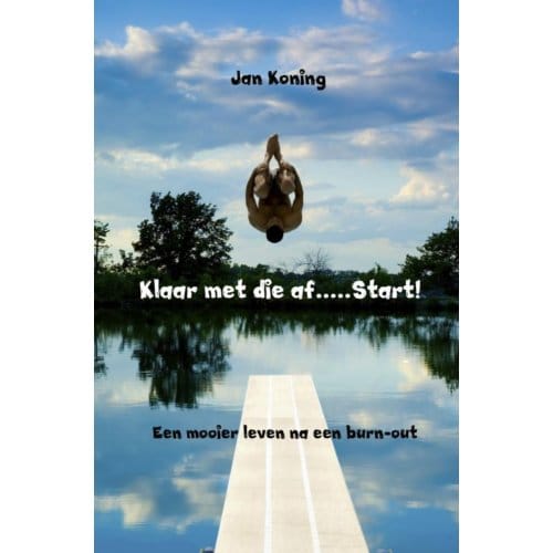 Klaar Met Die Af.....Start! - Jan Koning