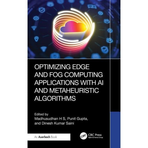 Optimizing Edge And Fog Computing Applications With Ai And Metaheuristic Algorithms