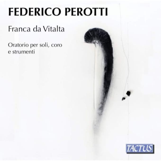 Coro Vox Silvae - Perotti: Franca da Vitalta Oratorio Per Soli, Coro e Strumenti (CD)